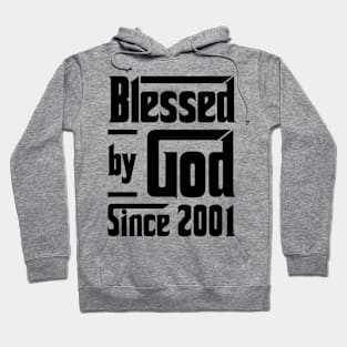 Blessed By God Since 2001 22nd Birthday Hoodie